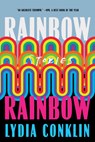 Rainbow Rainbow: Stories - Lydi Conklin - 9781646221776