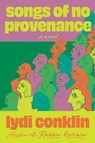 Songs of No Provenance - Lydi Conklin - 9781646222520