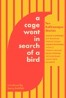 A Cage Went in Search of a Bird - Tommy Orange - 9781646222636