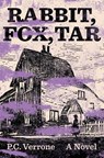 Rabbit, Fox, Tar - P. C. Verrone - 9781646223176