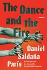 The Dance and the Fire - Daniel Saldaña París - 9781646223329