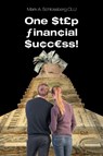 One Step Financial Success! - Mark a Schlossberg Clu - 9781646285891