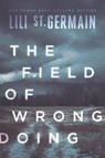 The Field of Wrongdoing - Lili St. Germain - 9781646304967