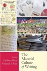The Material Culture of Writing - Cydney Alexis ; Hannah Rule - 9781646422296