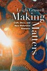 Making Matters - Leigh Gruwell - 9781646422548