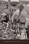 Finding Solace in the Soil - Bonnie J. Clark - 9781646423378