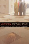 Confronting the "Good Death" - Michael S. Bryant - 9781646423422