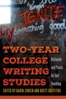 Two-Year College Writing Studies: Rationale and PRAXIS for Just Teaching - Darin Jensen - 9781646424672