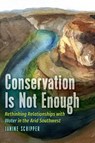 Conservation is not Enough - Janine Schipper - 9781646427017