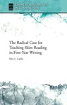 The Radical Case for Teaching Skim Reading in First-Year Writing - Ellen C. Carillo - 9781646427581