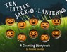 Ten Little Jack O Lanterns - Amanda Sobotka - 9781646431526
