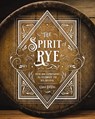 The Spirit of Rye - Carlo DeVito - 9781646431786