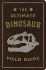 The Ultimate Dinosaur Field Guide -  - 9781646432448