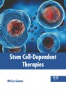 Stem Cell-Dependent Therapies - McCoy Connor - 9781646466306