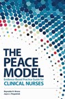 The Peace Model Evidence-Based Practice Guide for Clinical Nurses - Reynaldo R Rivera ; Rey Rivera - 9781646480104