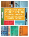 Population-Based Public Health Clinical Manual, Fourth Edition - Patricia M. Schoon ; Carolyn M. Porta - 9781646480388