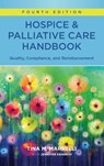 Hospice & Palliative Care Handbook, Fourth Edition - Tina Marrelli - 9781646480852