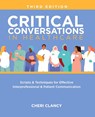 Critical Conversations in Healthcare, Third Edition - Cheri Clancy - 9781646481934