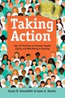 Taking Action: Top 10 Priorities to Promote Health Equity and Well-Being in Nursing - Susan B. Hassmiller - 9781646482023