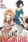 I'm Standing on a Million Lives 8 - Naoki Yamakawa - 9781646510481