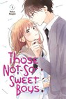 Those Not-So-Sweet Boys 5 - Yoko Nogiri - 9781646512737