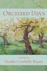 Orchard Days - Heather Corbally Corbally Bryant - 9781646625260