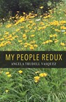 My People Redux - Angela Trudell Vasquez - 9781646627295