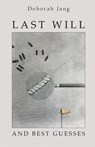 Last Will and Best Guesses - Deborah Jang - 9781646629770