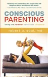 Conscious Parenting - Robert A Saul - 9781646630417