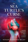 The Sea Turtle's Curse - Susan Diamond Riley - 9781646630936
