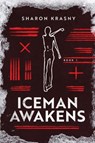 Iceman Awakens - Sharon Krasny - 9781646632176
