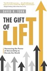 The Gift of Lift - David R York - 9781646636617