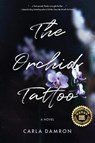 The Orchid Tattoo - Carla Damron - 9781646637638
