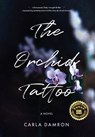 The Orchid Tattoo - Carla Damron - 9781646637652