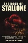 The Book of Stallone - Graham Clews - 9781646670505