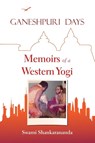 Ganeshpuri Days - Swami Shankarananda - 9781646690824