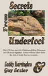 Secrets From Underfoot - HARRINGTON,  Laddy ; Lozier, Guy - 9781646696086