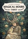 Magical Hours Tarot: 78 Lush Collage-Style Cards, Enchanting Divination Deck Steeped in Nature & Magic, Includes Full-Color 128-Page Illustrated Guide -  - 9781646712632