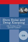 Zhou Enlai and Deng Xiaoping: CIA Profiles of Two Chinese Leaders - Cia - 9781646790395