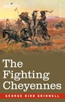 The Fighting Cheyennes - George Bird Grinnell - 9781646791651