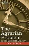 The Agrarian Problem In The Sixteenth Century - R. H. Tawney - 9781646792276