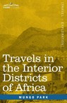 Travels in the Interior Districts of Africa - Mungo Park - 9781646792924