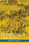 Twain, M: Roughing It - Mark Twain - 9781646793730