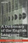 A Dictionary of the English Language, Volume I (in two volumes) - Samuel Johnson - 9781646794638