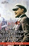 Six Weeks in Russia in 1919 - Arthur Ransom - 9781646797080
