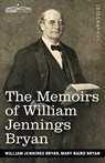 The Memoirs of William Jennings Bryan - William Jennings Bryan ; Mary Baird Bryan - 9781646797097
