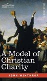 A Model of Christian Charity - John Winthrop - 9781646797554