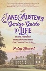 Jane Austen's Genius Guide to Life: On Love, Friendship, and Becoming the Person God Created You to Be - Haley Stewart - 9781646801398