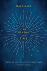 One Sunday at a Time (Cycle A): Preparing Your Heart for Weekly Mass - Mark Hart - 9781646801701