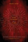 One Sunday at a Time (Cycle C): Preparing Your Heart for Weekly Mass - Mark Hart - 9781646803699